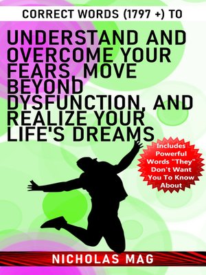 cover image of Correct Words (1797 +) to Understand and Overcome Your Fears, Move Beyond Dysfunction, and Realize Your Life's Dreams